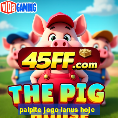 palpite jogo lanus hoje